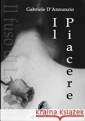 Il Piacere Gabriele D'Annunzio 9781326678227 Lulu.com