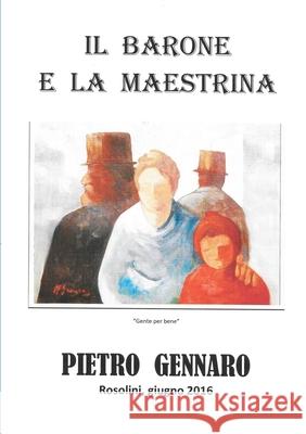 Il Barone e la Maestrina Pietro Gennaro 9781326686321 Lulu.com
