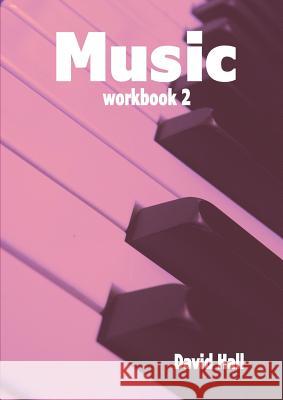 Music - Workbook 2 David Hall 9781326691967