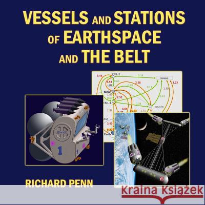 Vessels and Stations of Earthspace and The Belt Penn, Richard 9781326730048 Lulu.com