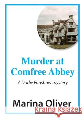Murder at Comfree Abbey Marina Oliver 9781326736552