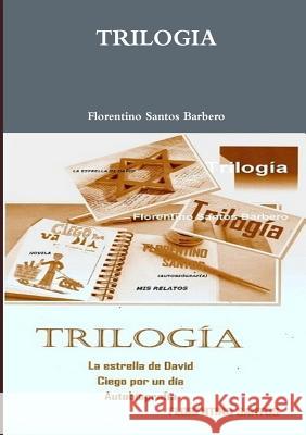 Trilogia Florentino Santo 9781326757953 Lulu.com