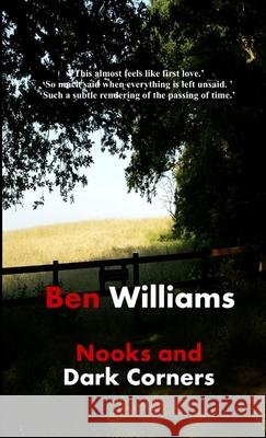 Nooks and Dark Corners Ben Williams 9781326759148 Lulu.com