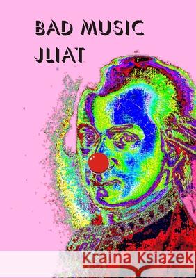 Bad Music James Whitehead 9781326765866