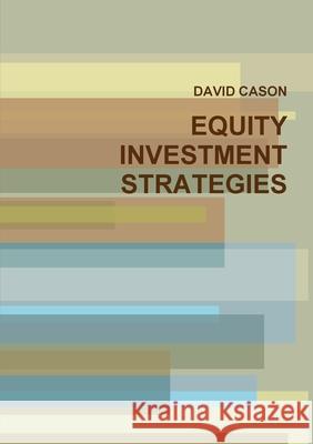 Equity Investment Strategies David Cason 9781326776855