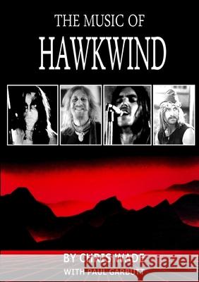 The Music of Hawkwind Chris Wade, Paul Garbutt 9781326777951