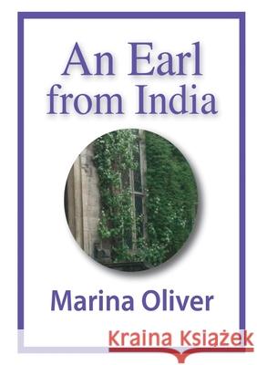 An Earl from India Marina Oliver 9781326785925 Lulu.com