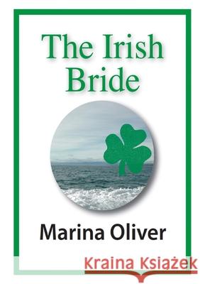 The Irish Bride Marina Oliver 9781326790615 Lulu.com