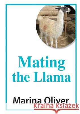 Mating the Llama Marina Oliver 9781326791452