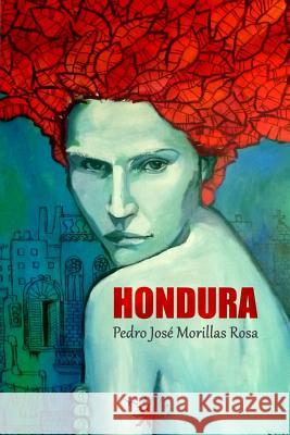 Hondura Pedro Jose Morillas Rosa 9781326791704