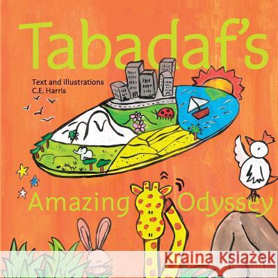 Tabadaf's Amazing Odyssey Claire-Elise Harris 9781326799618