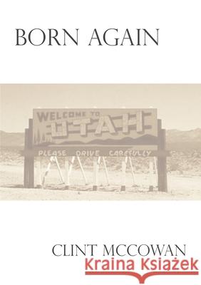 Born Again Clint McCowan 9781326811631