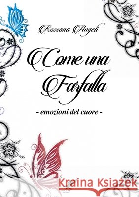 Come una farfalla Rossana Angeli 9781326815707