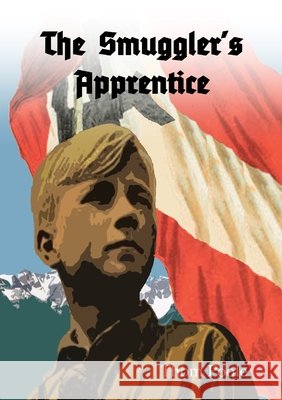 The Smuggler's Apprentice Thom Poole 9781326820954 Lulu.com