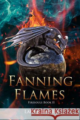 Fanning Flames: Firesouls Book II Laura Harris 9781326825829