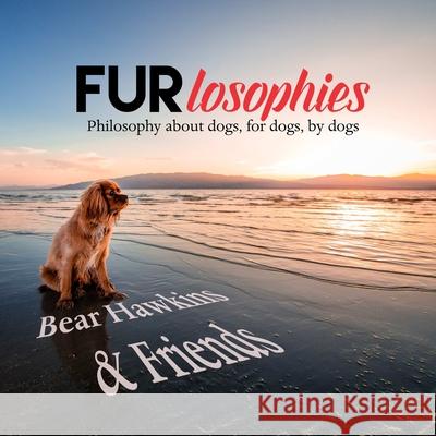 Furlosophies Bear Hawkins 9781326844868 Lulu.com