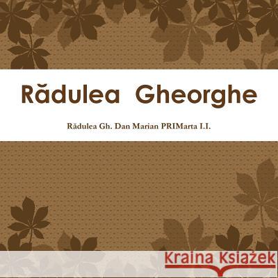 Radulea Gheorghe Dan Marian Radulea 9781326855727 Lulu.com