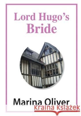 Lord Hugo's Bride Marina Oliver 9781326862954