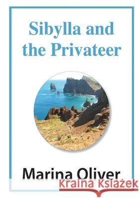 Sibylla and the Privateer Marina Oliver 9781326863180