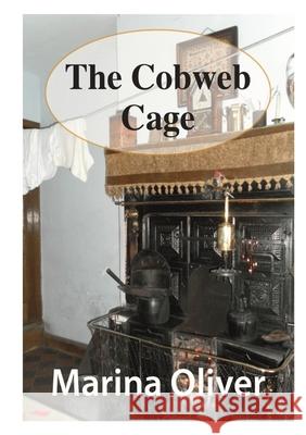 The Cobweb Cage Marina Oliver 9781326865092