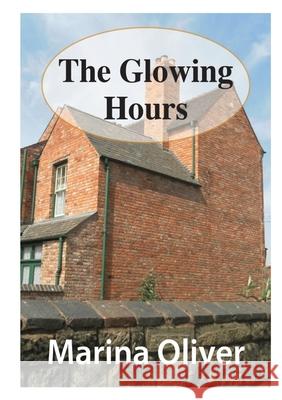 The Glowing Hours Marina Oliver 9781326865122