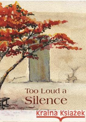 Too Loud A Silence Jackson, Jo 9781326865665 Lulu.com