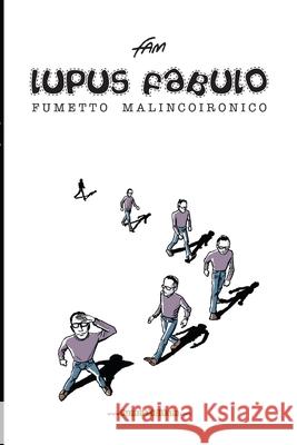Lupus Fabulo: Fumetto malincoironico Fam 9781326868420 Lulu.com