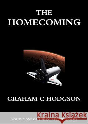 The Homecoming Graham C Hodgson 9781326874681