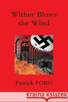 Wither Blows the Wind Patrick Ford 9781326879709