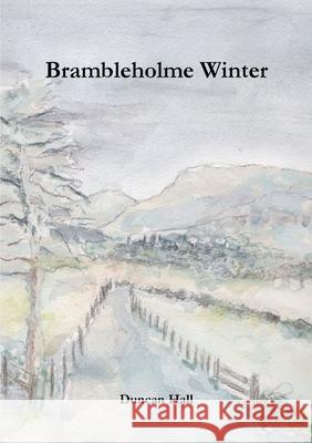 Brambleholme Winter Duncan Hall 9781326891664