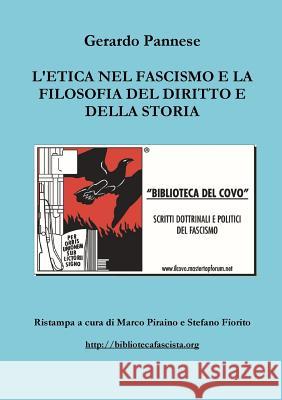 L'etica nel fascismo e la filosofia del diritto e della storia Pannese, Gerardo 9781326892180