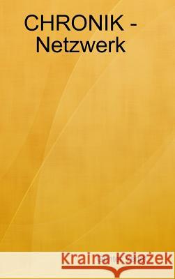 CHRONIK - Netzwerk Günter Vendt 9781326905842