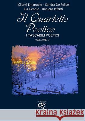 IL QUARTETTO POETICO - volume 2- Vari, Autori 9781326914257 Lulu.com