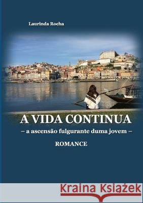 A Vida Continua Laurinda Rocha 9781326924768