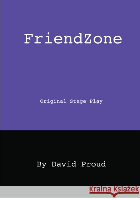 FriendZone Proud, David 9781326928100