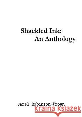 Shackled Ink Jarel Adrian Robinson-Brown 9781326936297