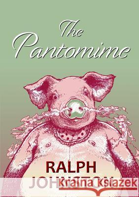 The Pantomime Ralph Johnston 9781326940119