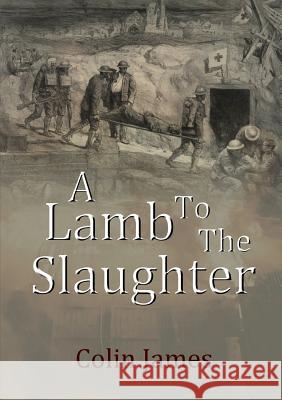 A Lamb to the Slaughter Colin James 9781326945718