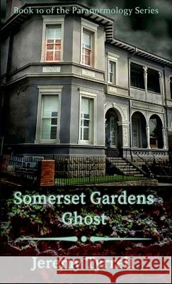 Somerset Gardens Ghost Jeremy Tyrrell 9781326951733