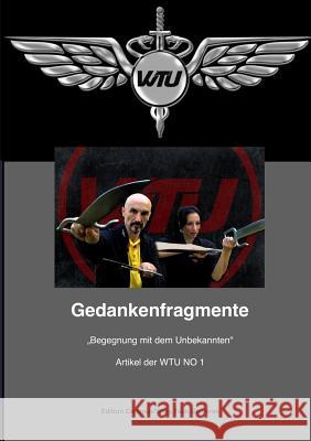 Gedankenfragmente Wing Tsun Universe (WTU) - Alfred Johannes Neudorfer 9781326951788