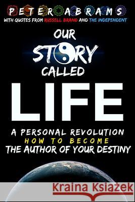 Our Story Called Life Peter Abrams 9781326955144