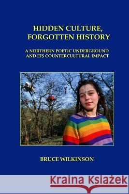 Hidden Culture, Forgotten History Bruce Wilkinson 9781326957414