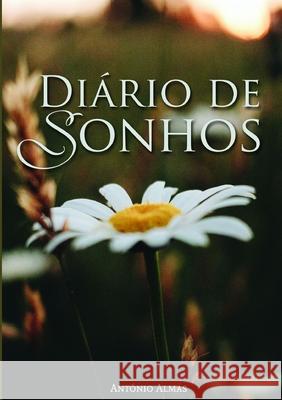 Diário de Sonhos António Almas 9781326961398