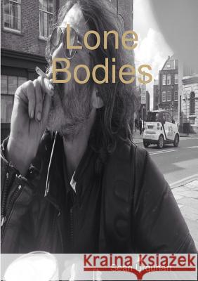 Lone Bodies Sean Urquhart 9781326976125