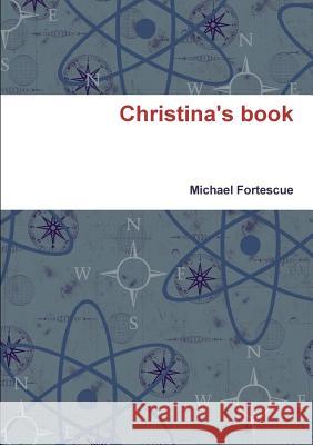 Christina's book Fortescue, Michael 9781326986544 Lulu.com