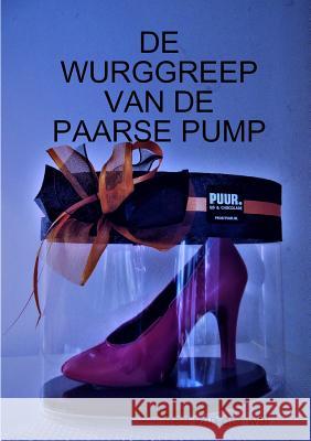 de Wurggreep Van de Paarse Pump Fred Va 9781326991012 Lulu.com