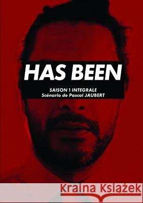 Has Been, Saison 1 intégrale Pascal Jaubert 9781326998707