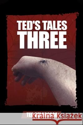Ted's Tales Three Ted Delgrosso 9781327004469 Ted Delgrosso