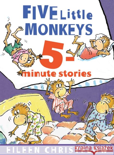 Five Little Monkeys 5-Minute Stories Eileen Christelow 9781328453594