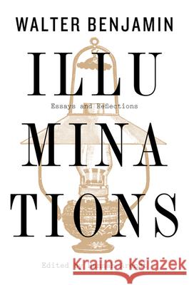 Illuminations: Essays and Reflections Benjamin, Walter 9781328470232 Mariner Books